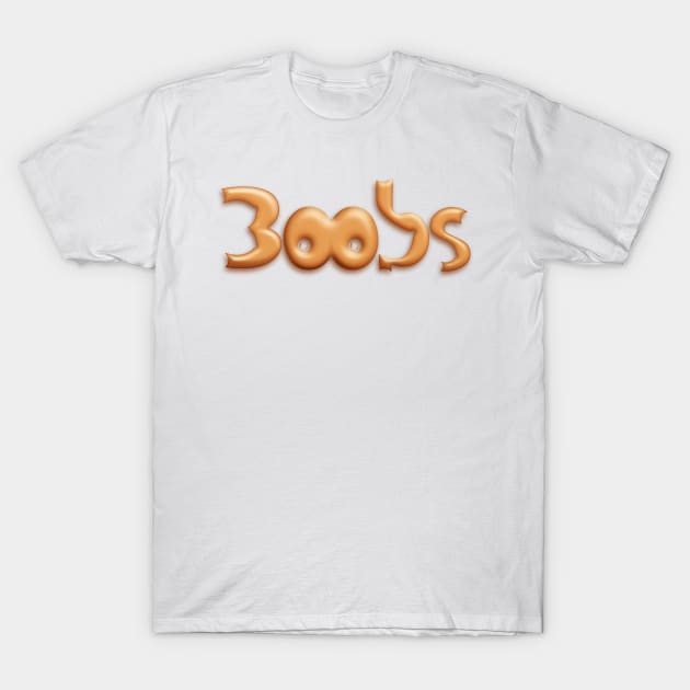 Boobs 4 T-Shirt by GSDesignStudio